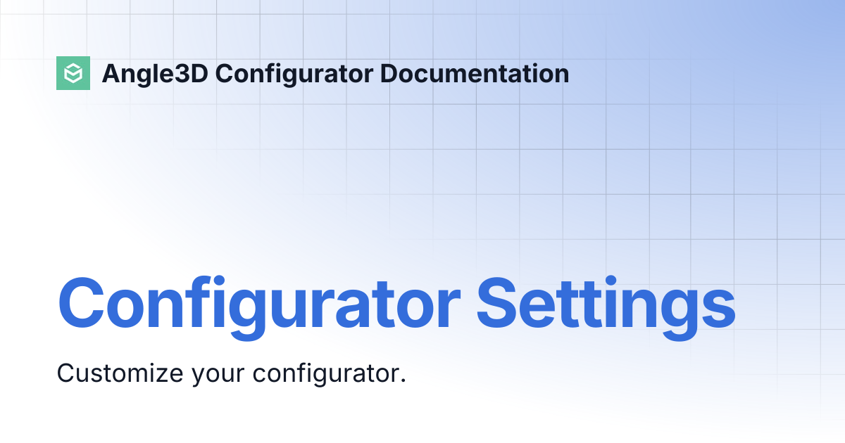 Configurator Settings | Angle3D Configurator Documentation